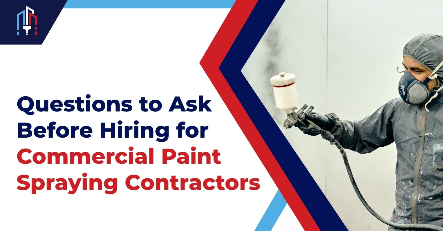 Questions to Ask Before Hiring for Commercial Paint Spraying Contractors in Birmingham