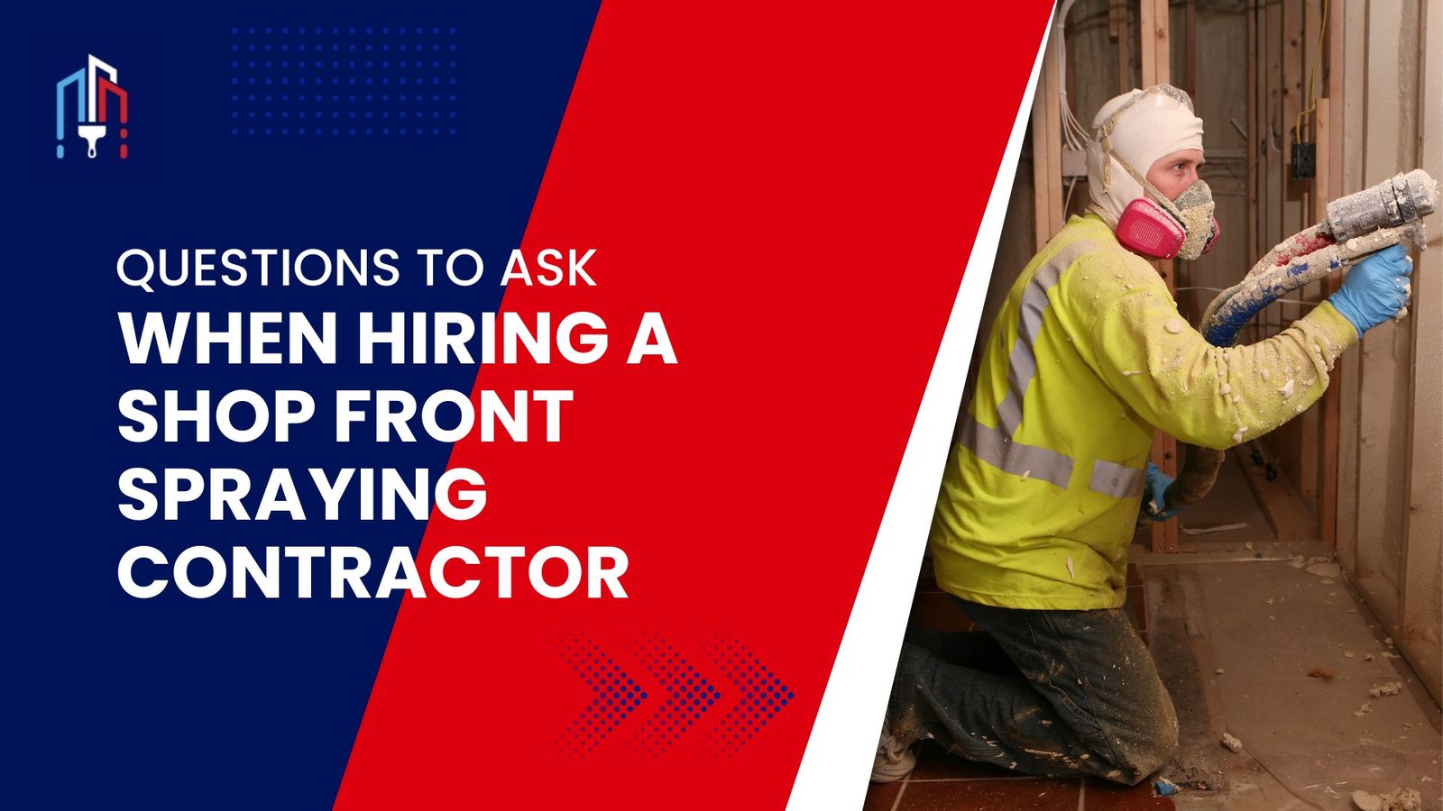 questions to ask when hiring a shop front spraying contractor