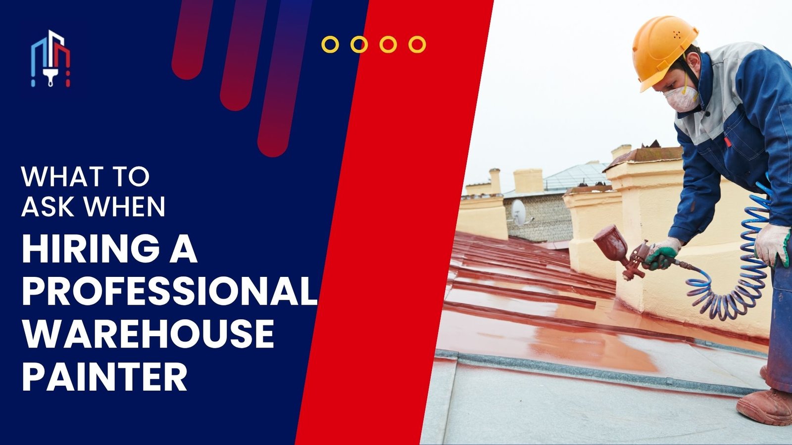 what to ask when hiring a professional warehouse painter